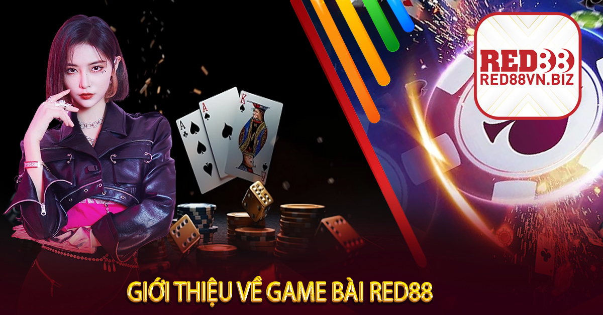 Giới Thiệu Về Game Bài Red88