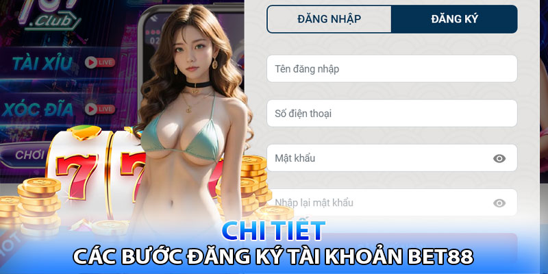 Cách bước đăng ký Bet88 mới nhất và nhanh chóng nhất